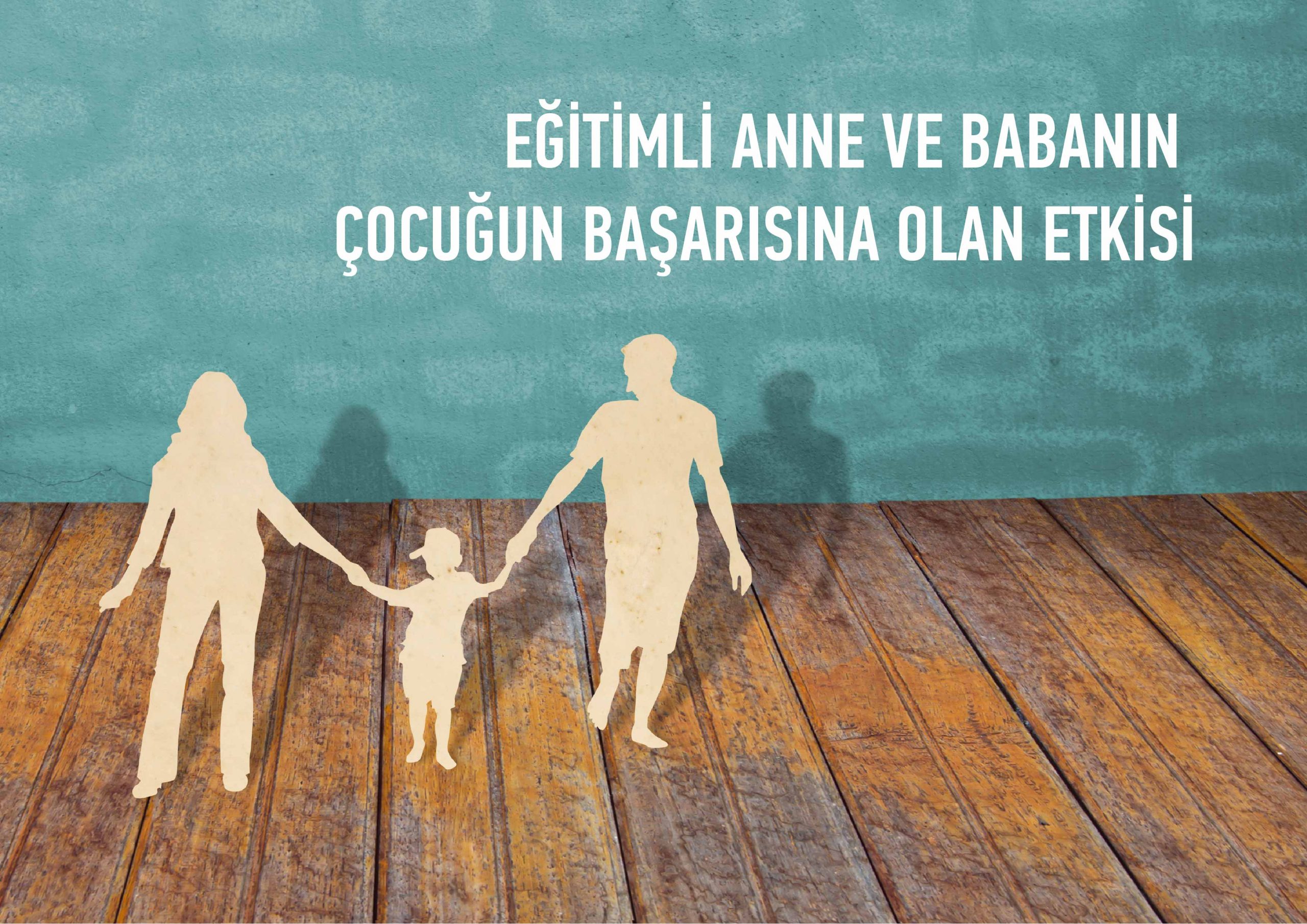 Eğitimli Anne ve Babanın Çocuğun Başarısına Olan Etkisi